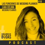 Podcast #10 – ¿Cuáles son las funciones de una wedding planner? Con Laia de Skyhand Wedding